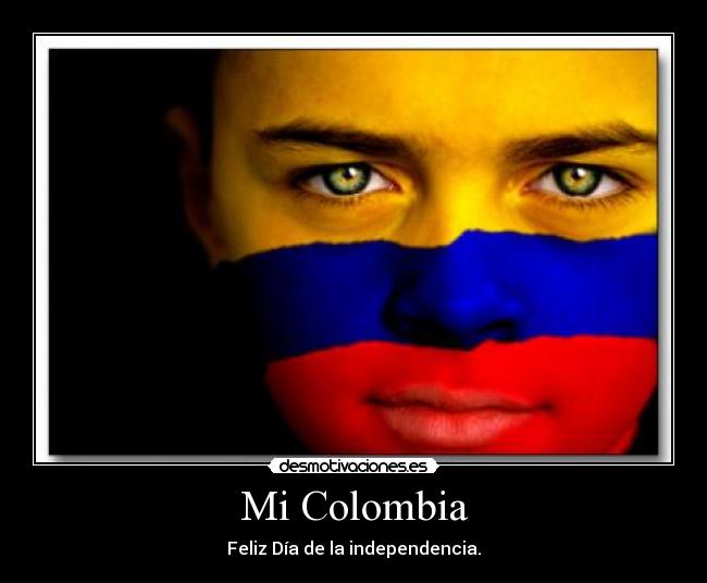 ▷ Feliz día de independencia de colombia