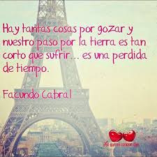 Hay tantas cosas en la vida que sufrir es una pérdida de tiempo frases