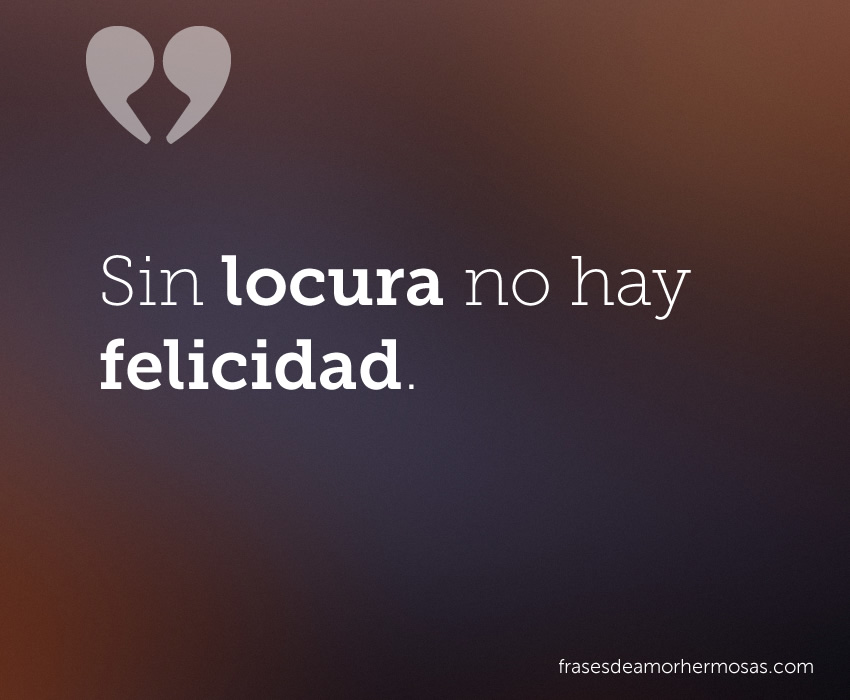 Imagenes con frases de locura de amor para compartir
