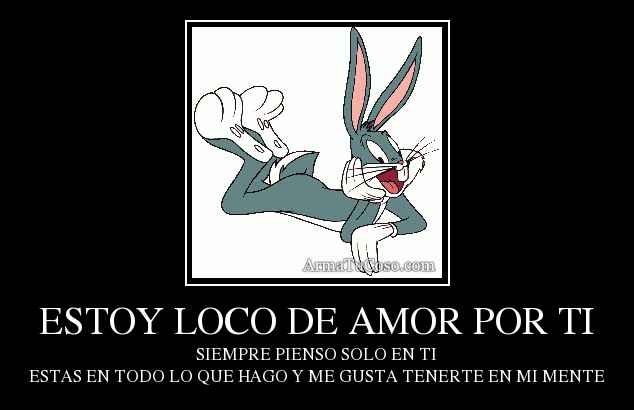 Imágenes con frases estoy loco de amor por ti para compartir
