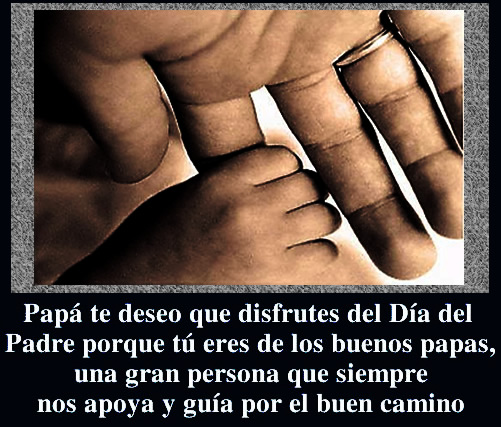 papá te deseo lo mejor.