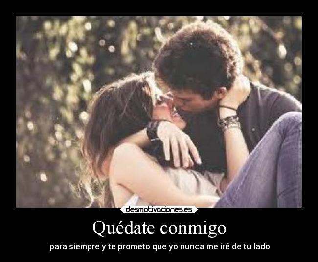 Imágenes con frases te quiero conmigo amor siempre