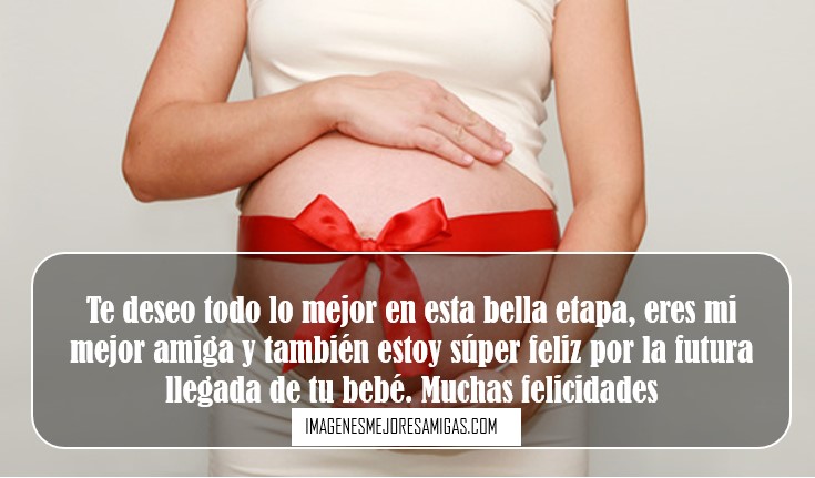 Imágenes con mensajes para una amiga embarazada para dedicar