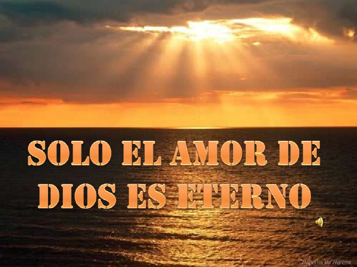 solo-el-amor-de-dios-es-eterno-1-728