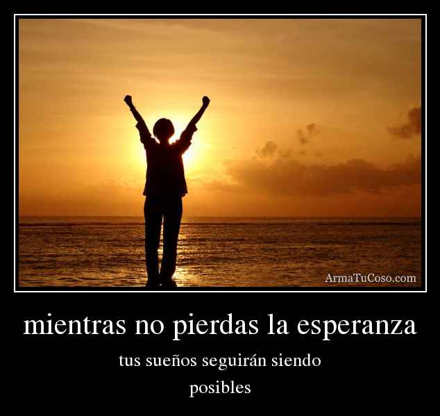 armatucoso-mientras-no-pierdas-la-esperanza-2525952