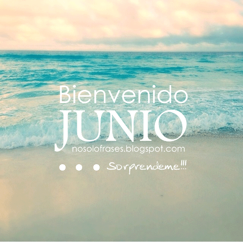 bienvenido junio