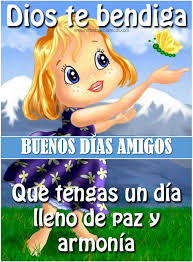 Buenos días amigos que Dios los bendiga