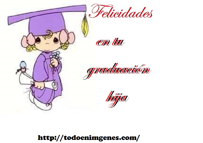 ▷ Imágenes de felicidades en tu graduación hija