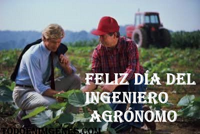 Imágenes de feliz día del ingeniero agrónomo para dedicar