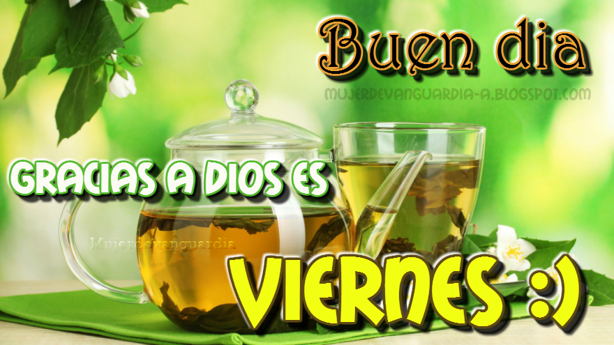 Imágenes de gracias a Dios es viernes para compartir