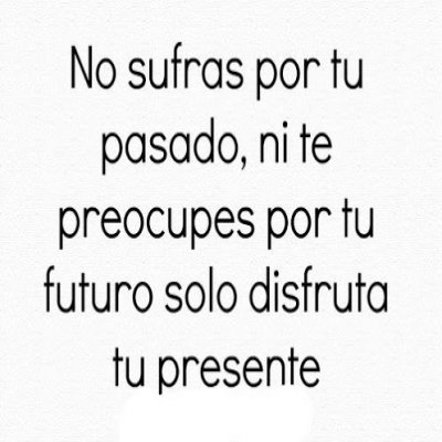 no sufras por tu pasado