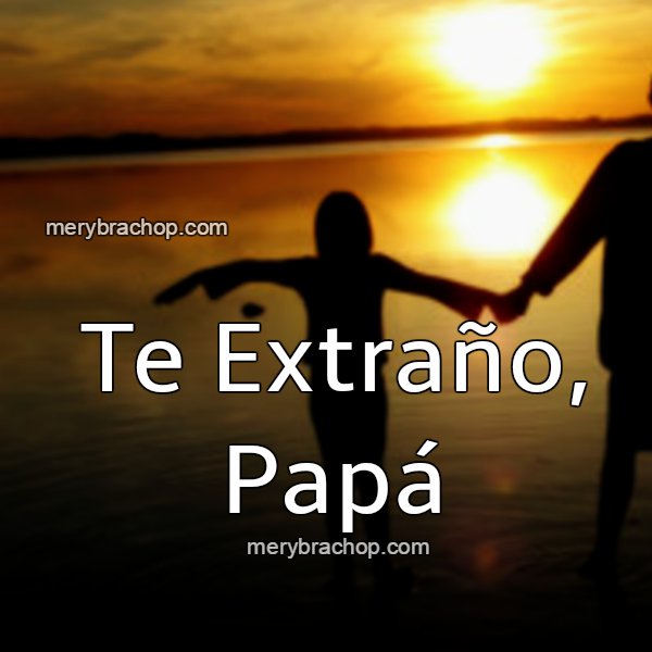 Imágenes-de-Te-Extraño-Papá-