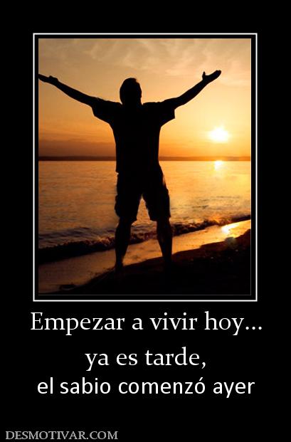 15543_empezar_a_vivir_hoy_ya_es_tarde