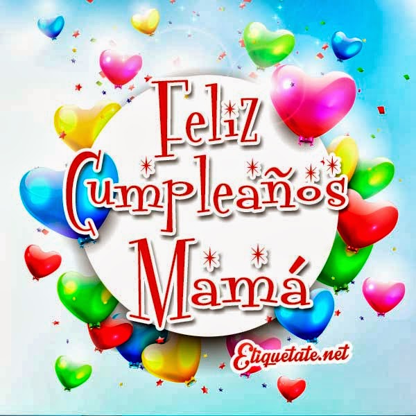 FELIZ CUMPLEAÑOS MAMÁ
