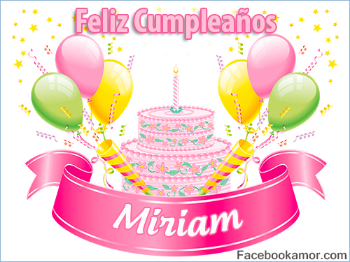 Imágenes -- lindas -- de --feliz cumpleaños Miriam