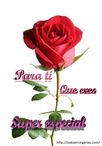 imágenes para ti que eres super especial