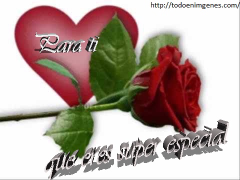 para ti que eres super especial para mi 3