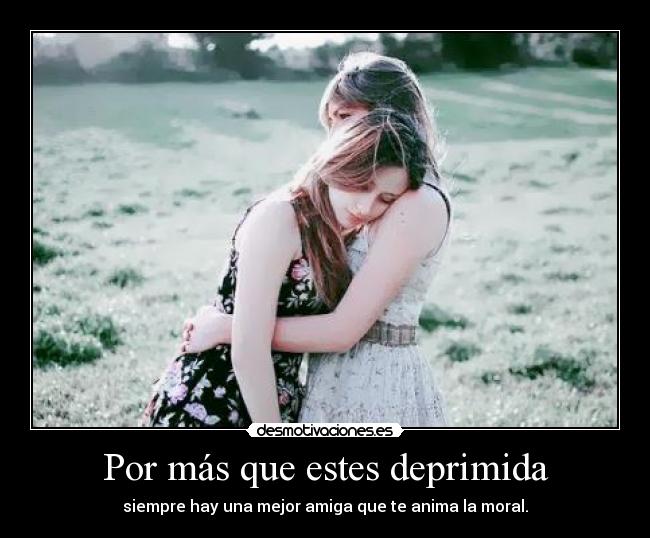 para mi amiga deprimida3