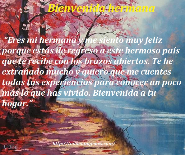▷ Imágenes que digan bienvenida hermana