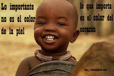 ▷ Lo importante no es el color de la piel lo que importa es el color del corazón